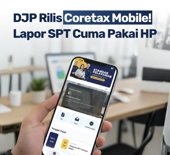 Khusus Pelaporan SPT Tahunan Nihil, Ada Kemudahan Lewat Coretax Mobile
